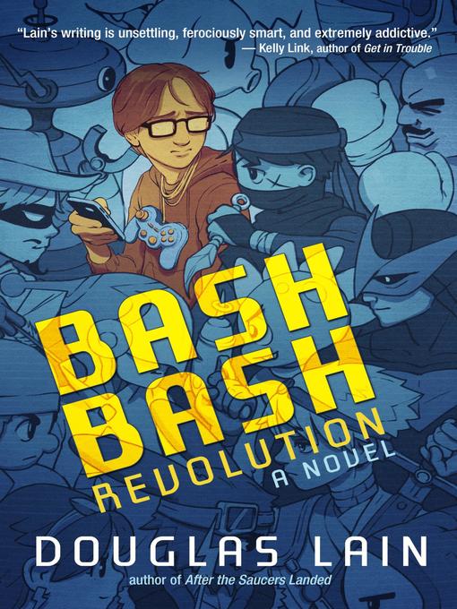 Title details for The Bash Bash Revolution by Douglas Lain - Wait list